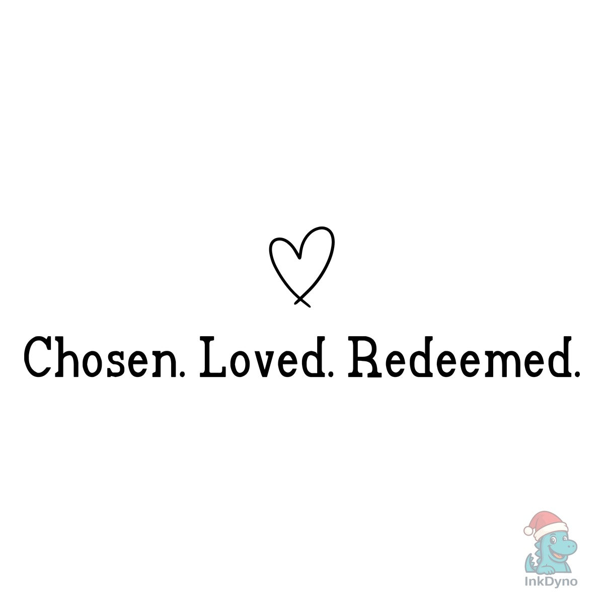 Chosen Loved Redeemed