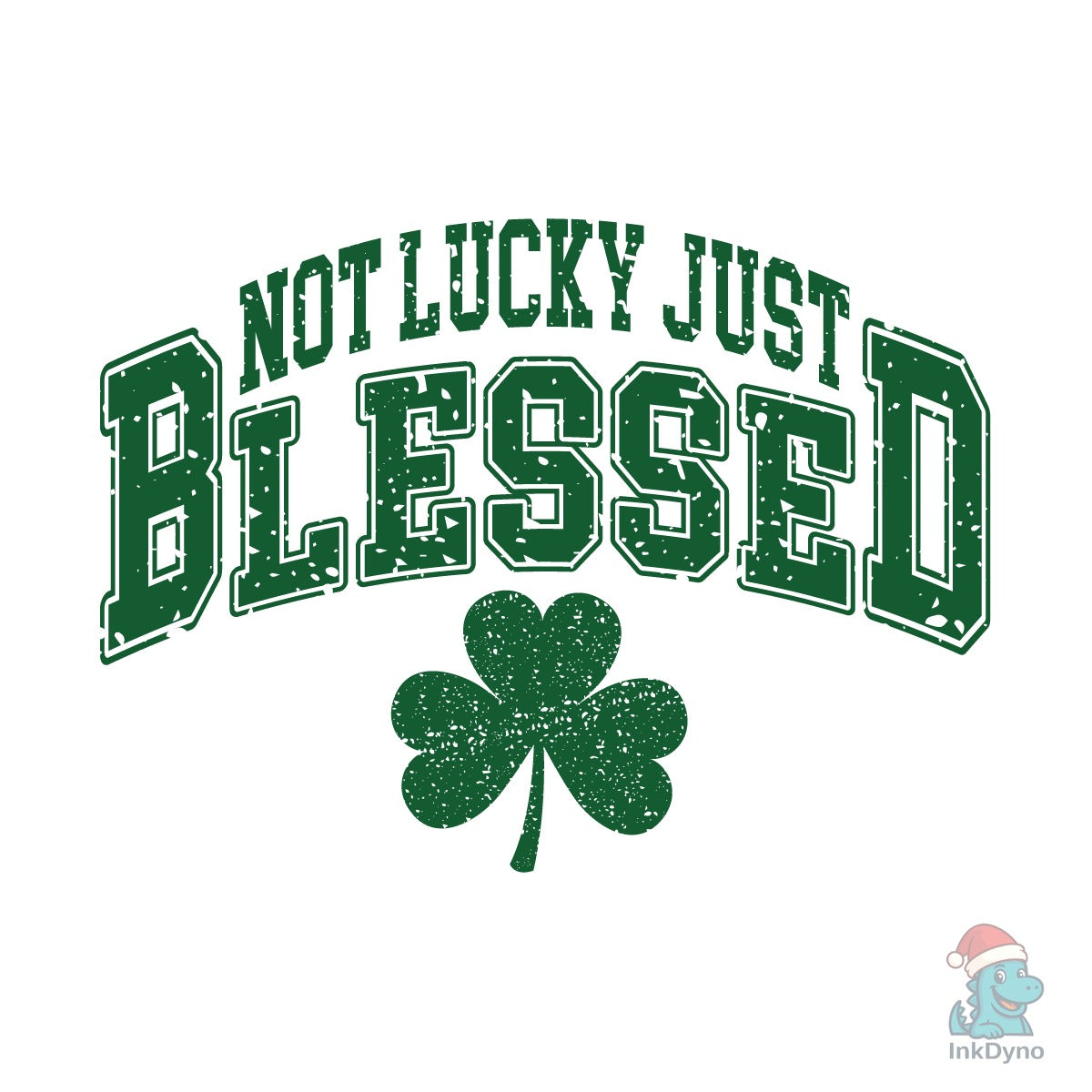 Not Lucky Just Blessed