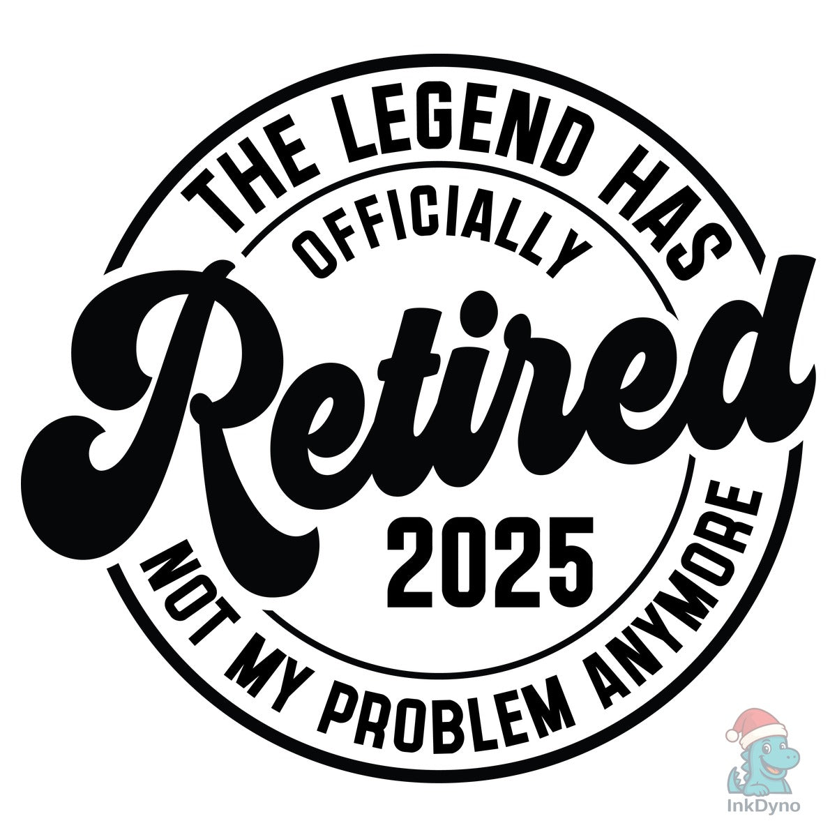 Officially Retired 2025 Retirement