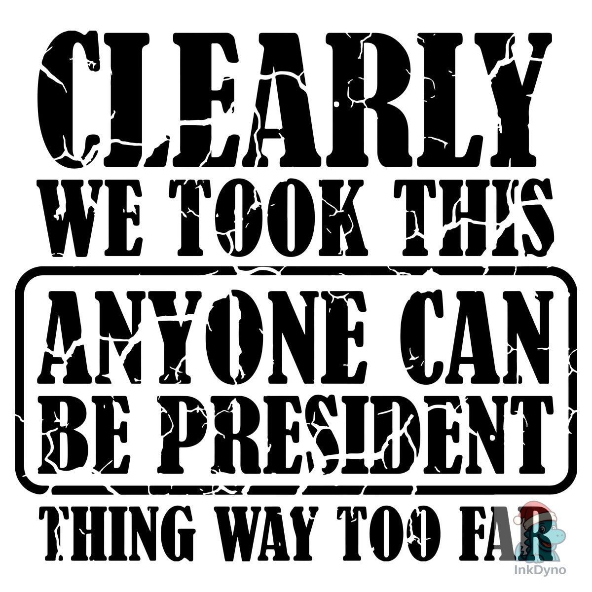 Anyone Can Be a President