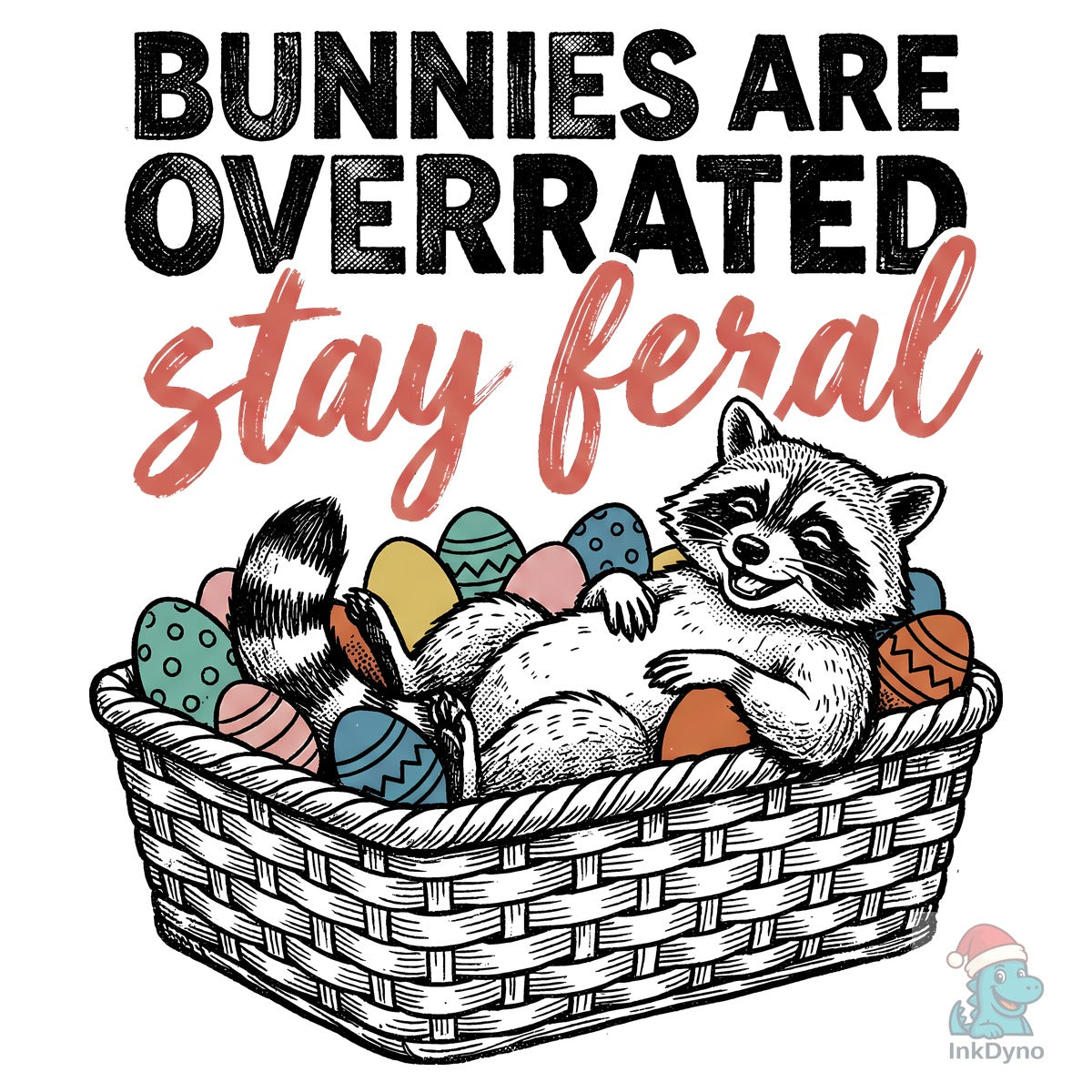 Bunnies Are Overrated Stay Feral Easter
