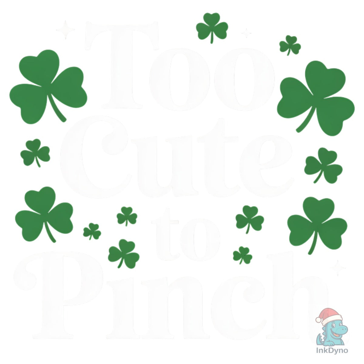 St Patrick's Day Too Cute to Pinch