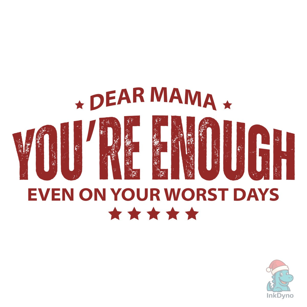 Dear Mama You're Enough