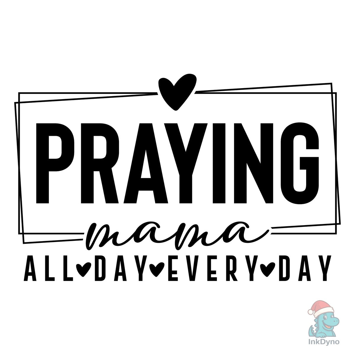 Praying Mama Mother's Day
