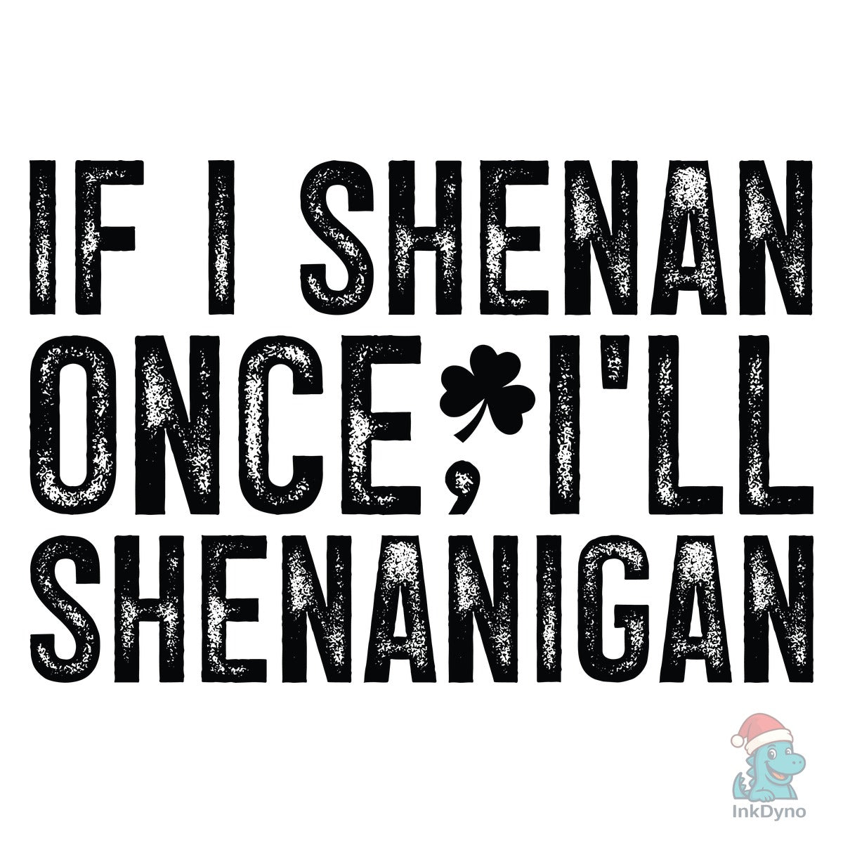 Shenanigans St Patrick's Day Funny