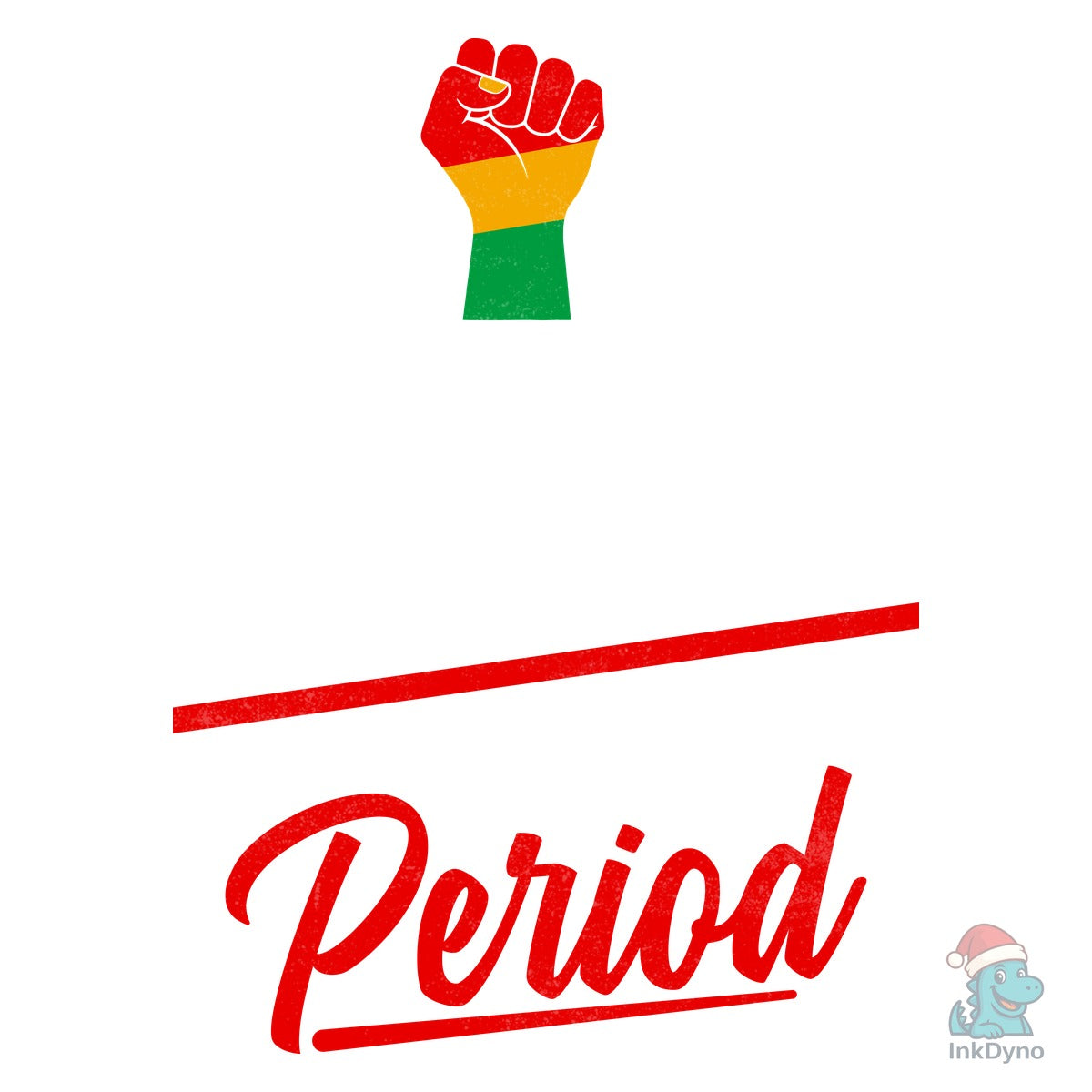 Period Black History Month T-Shirt