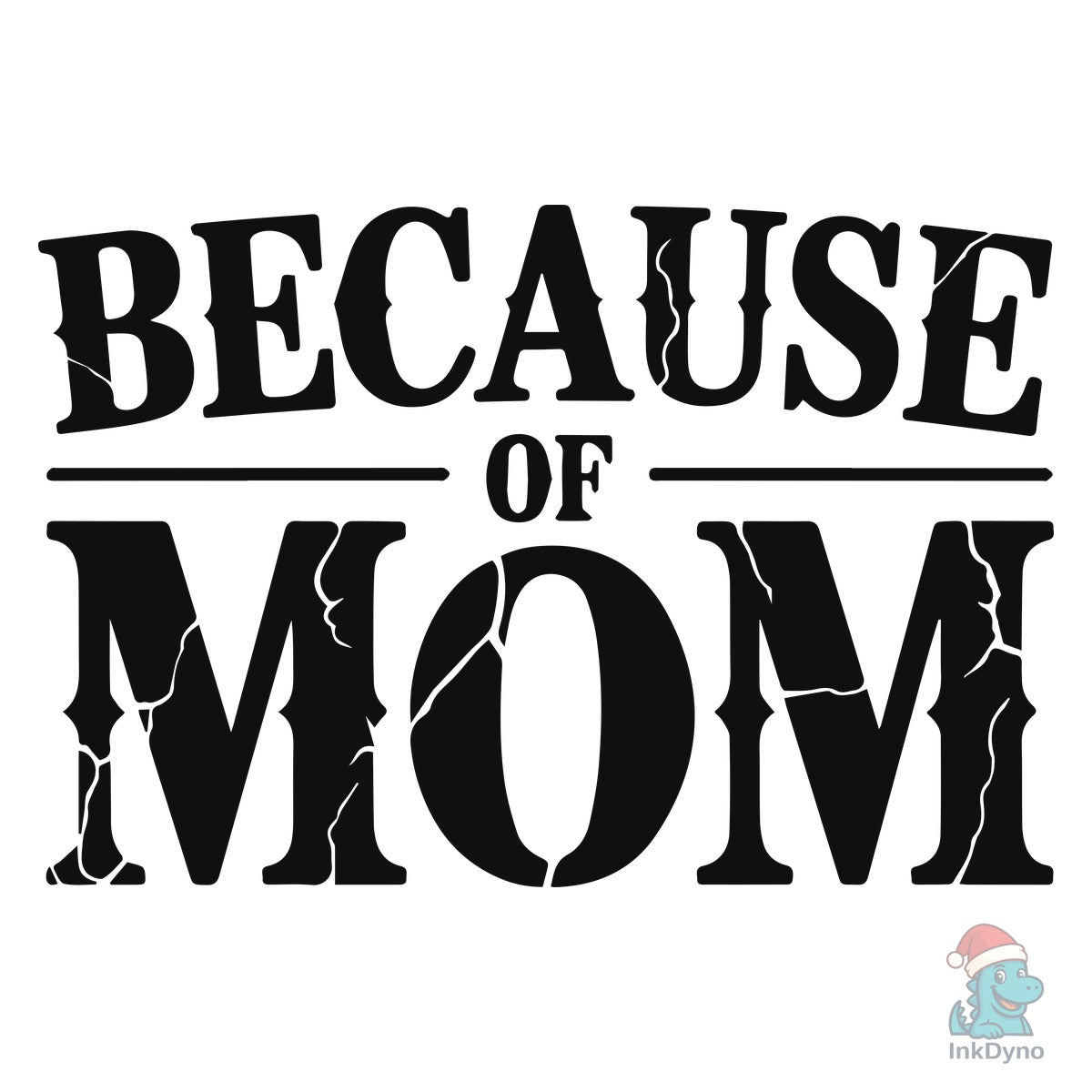 Because of Mom