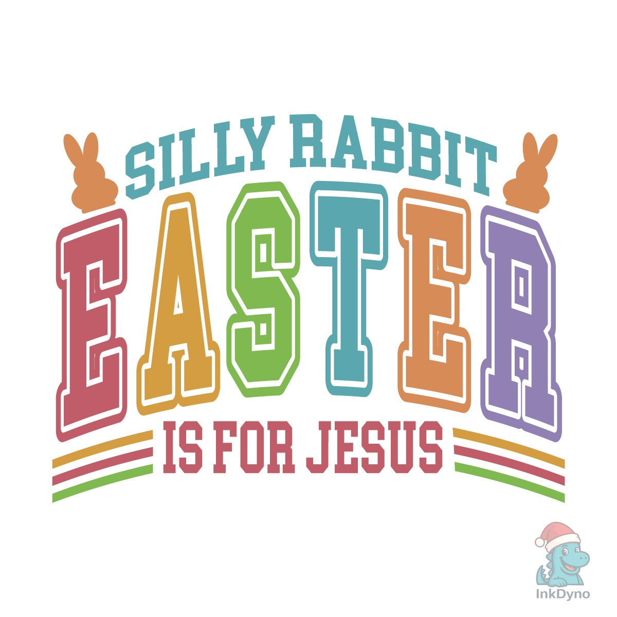 Silly Rabbit Easter is for Jesus
