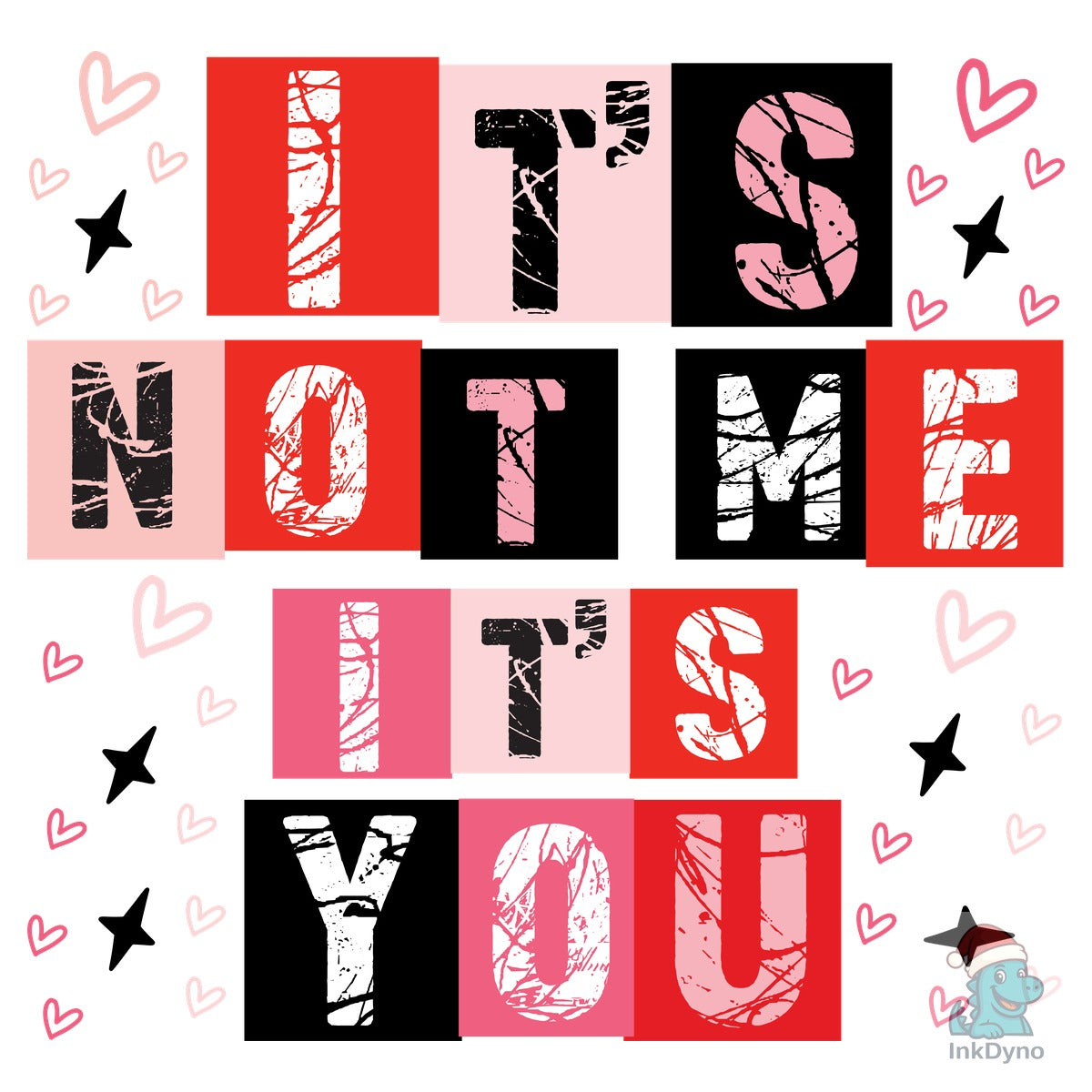 It S Not Me It S You Valentine