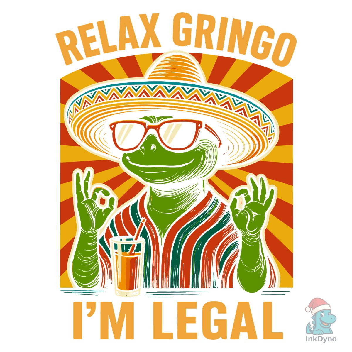 Relax Gringo I'm Legal