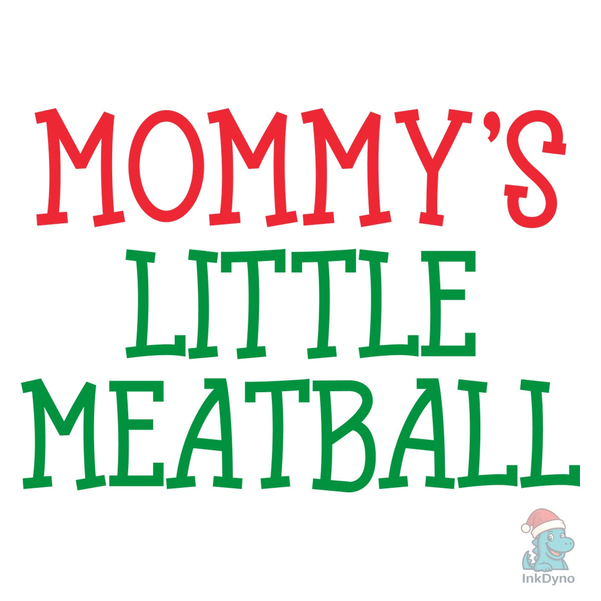 Mommy's Little Meatball
