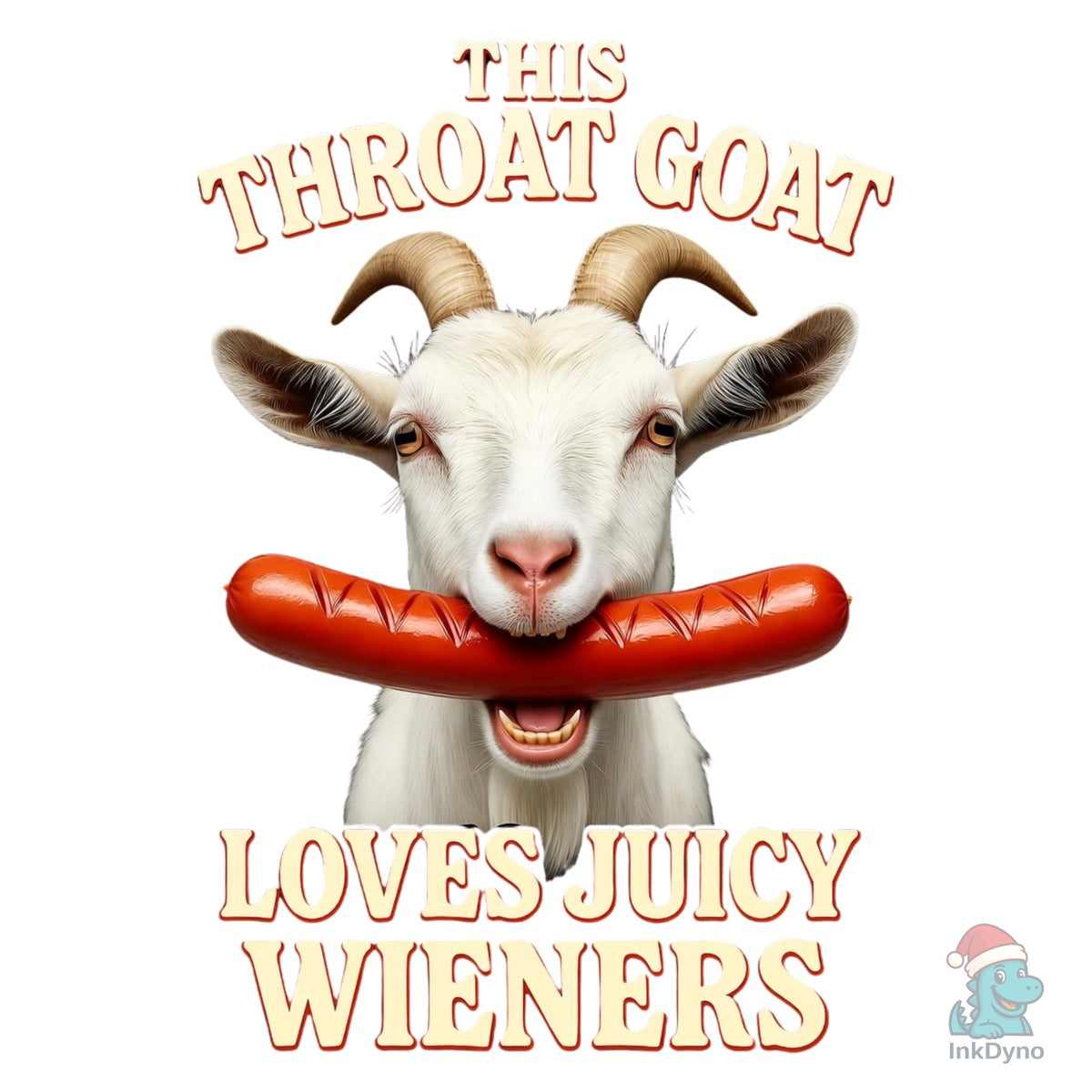 Throat Goat Juicy Wieners