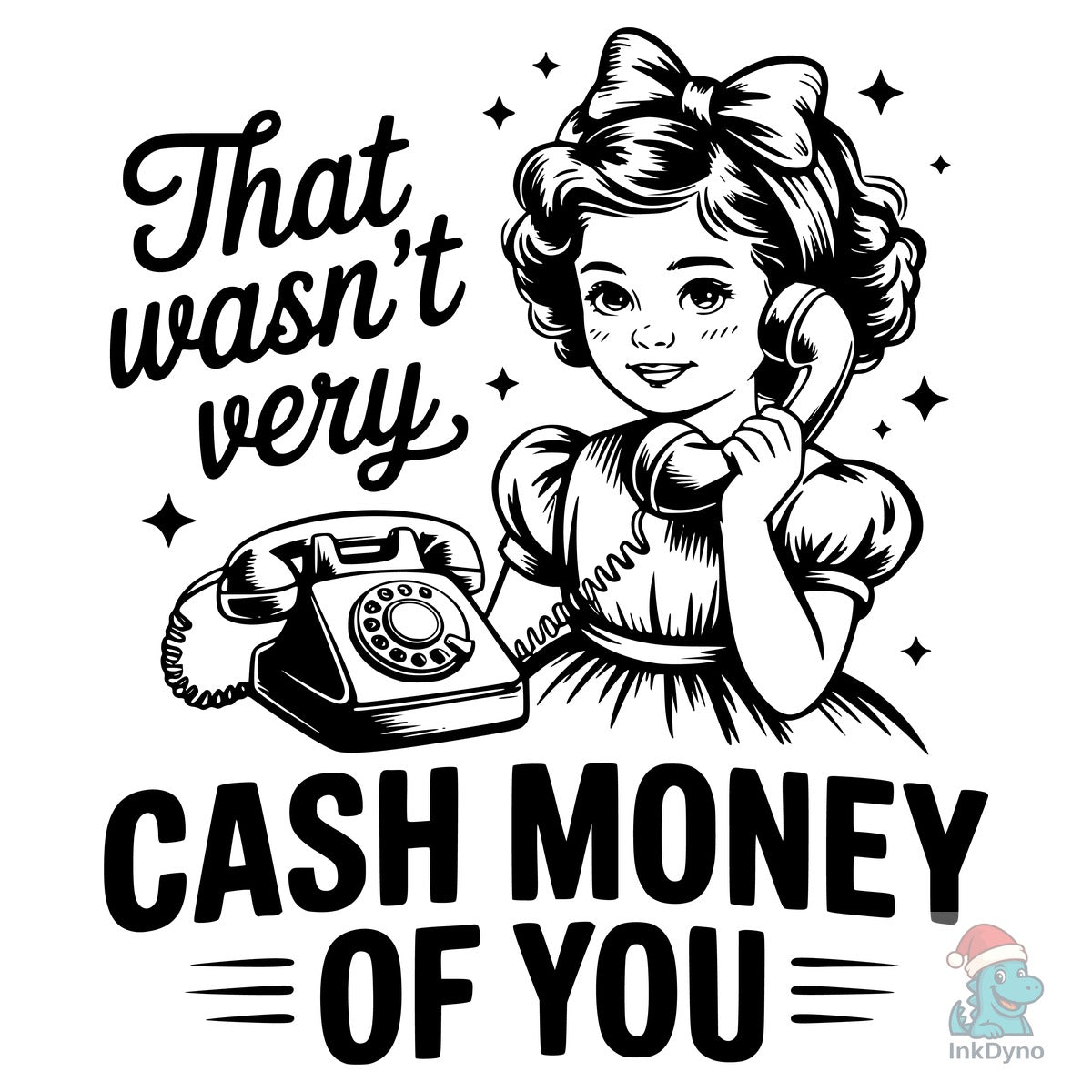 That Wasnt Very Cash Money of You