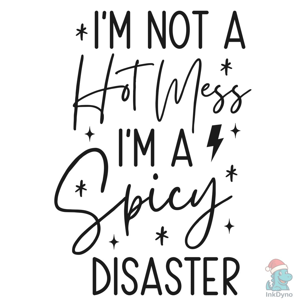 Hot Mess Sarcastic Sarcasm