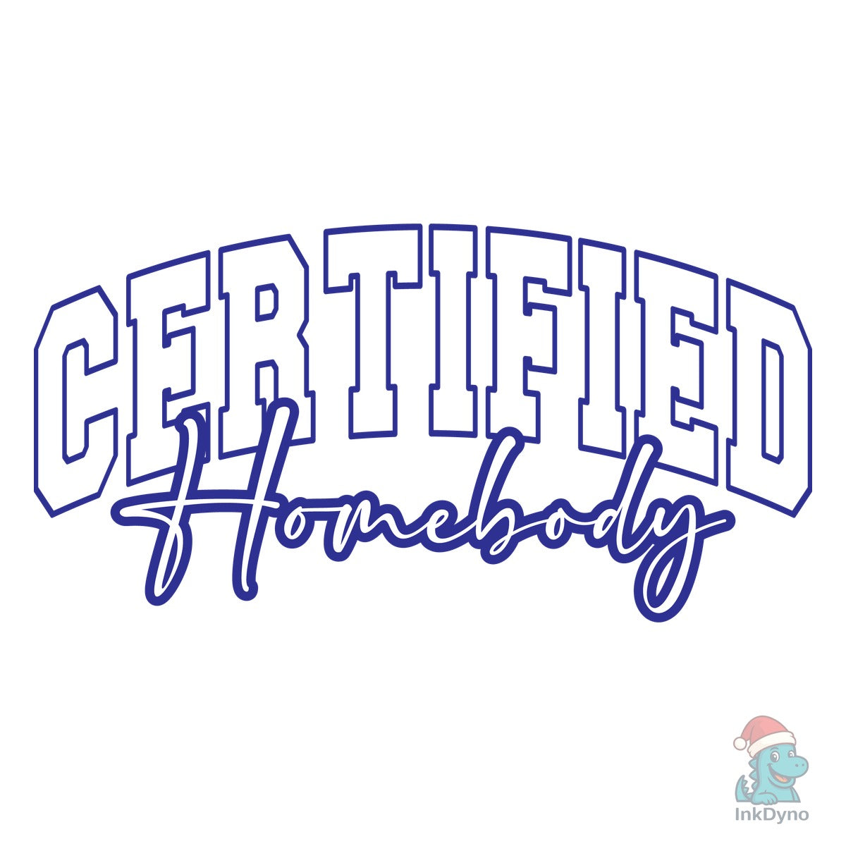 Certified Homebody Trendy