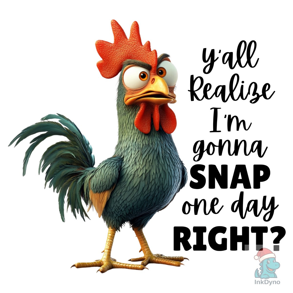 Crazy Chicken Y'all Realize