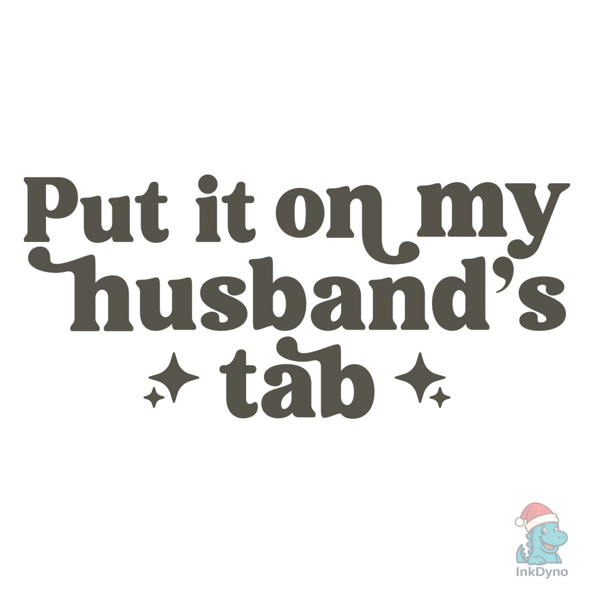 Put It On My Husband's Tab