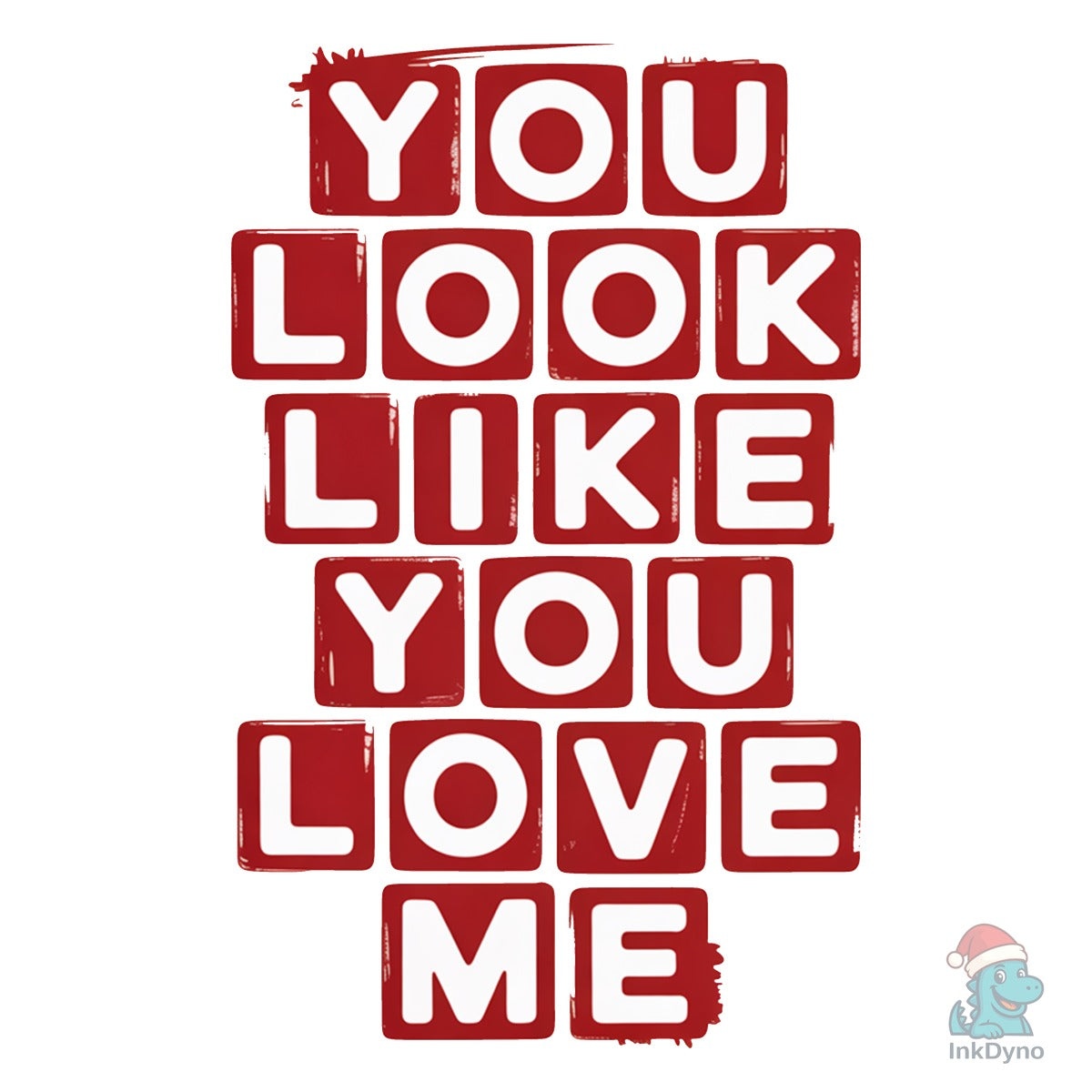 You Look Like You Love Me Trendy