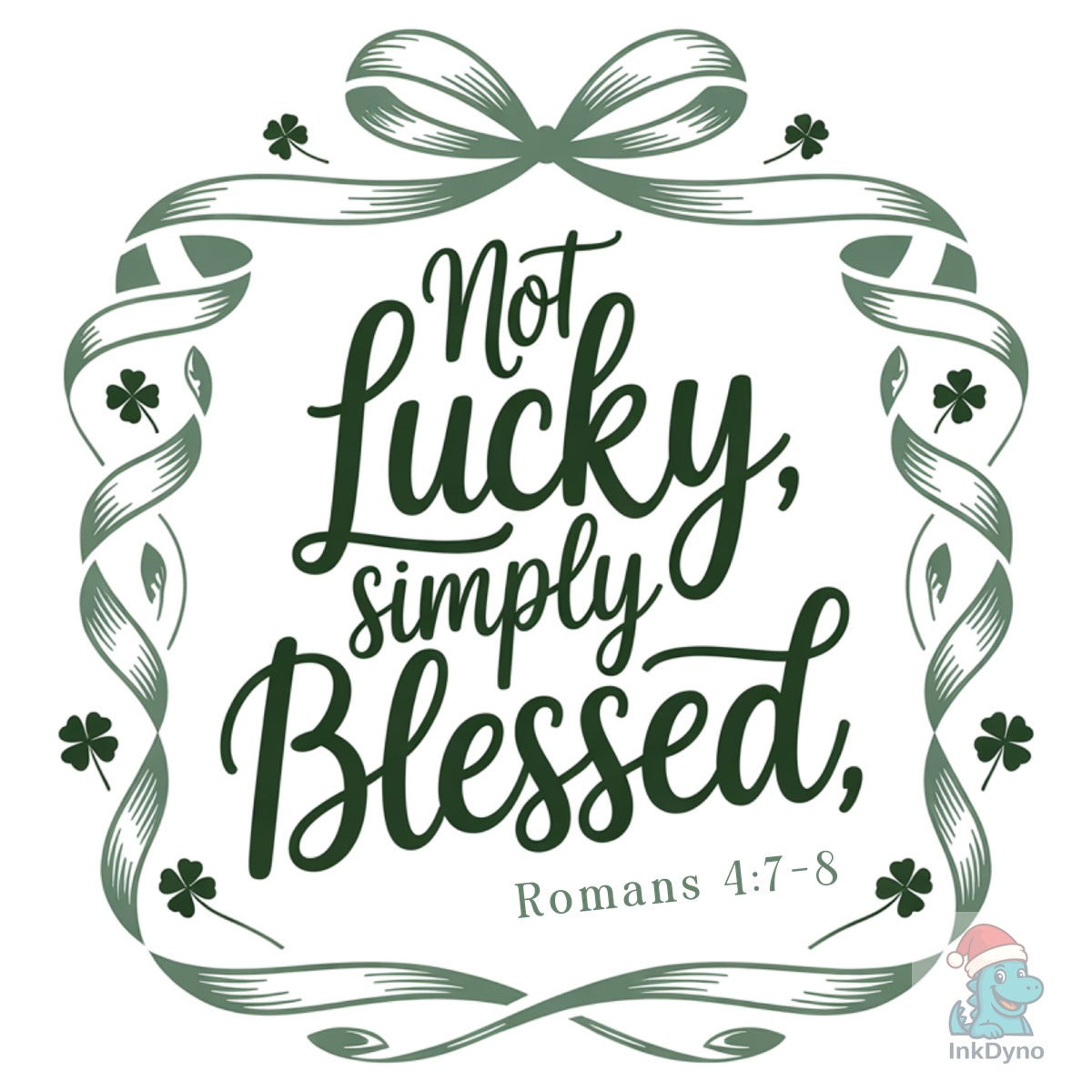 Not Lucky Simply Blessed St. Patrick