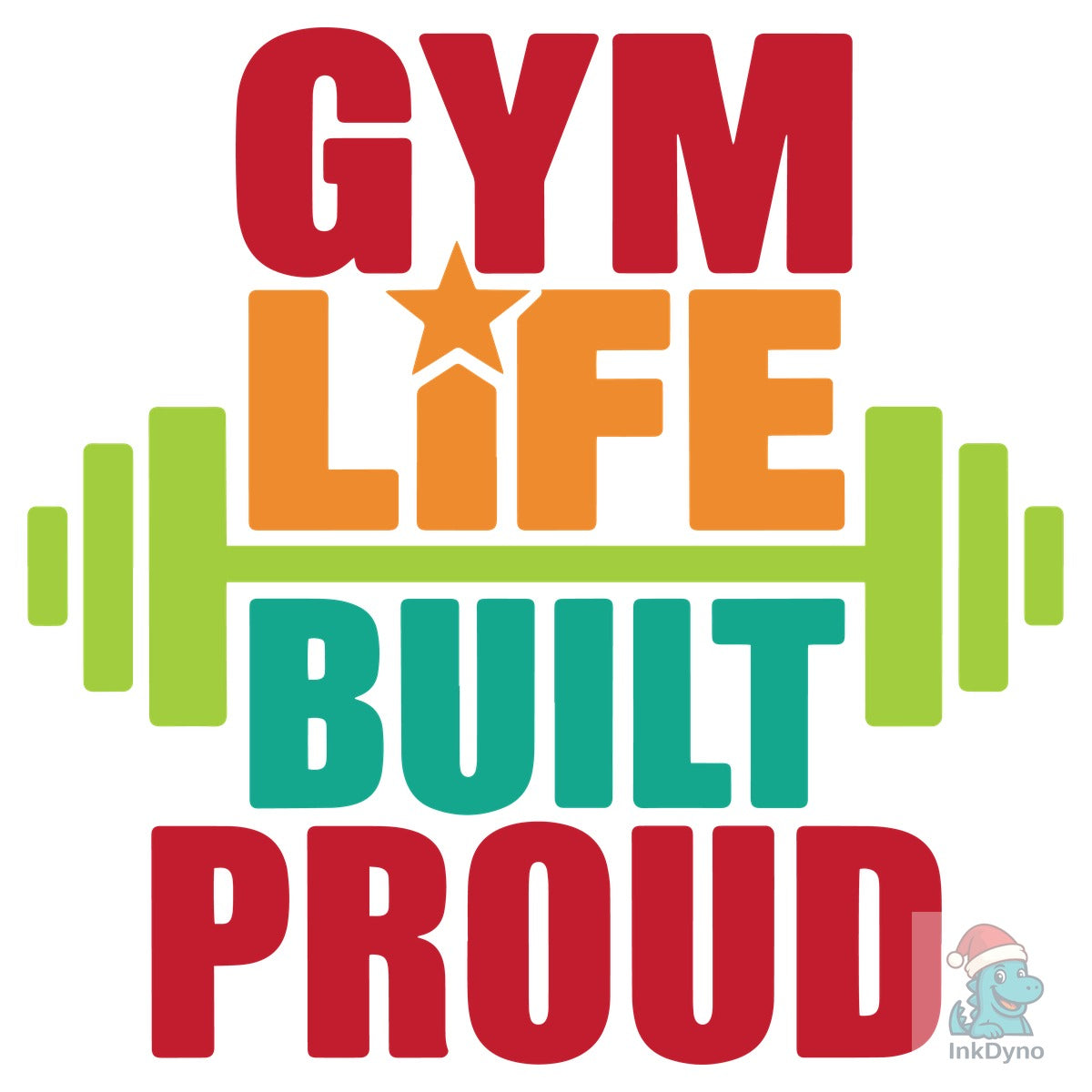Gym Life Built Proud