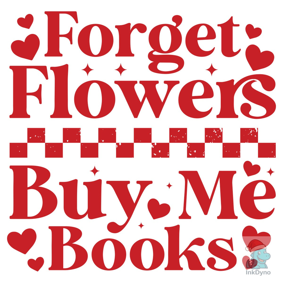 Forget Flowers Buy Me Books