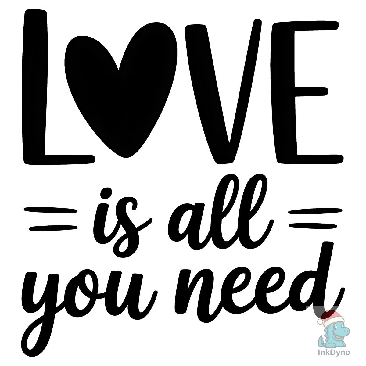 Love is All You Need