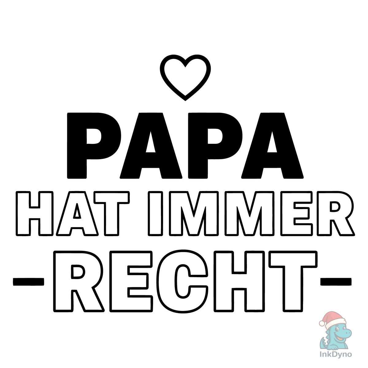 Papa is Always Right Quote