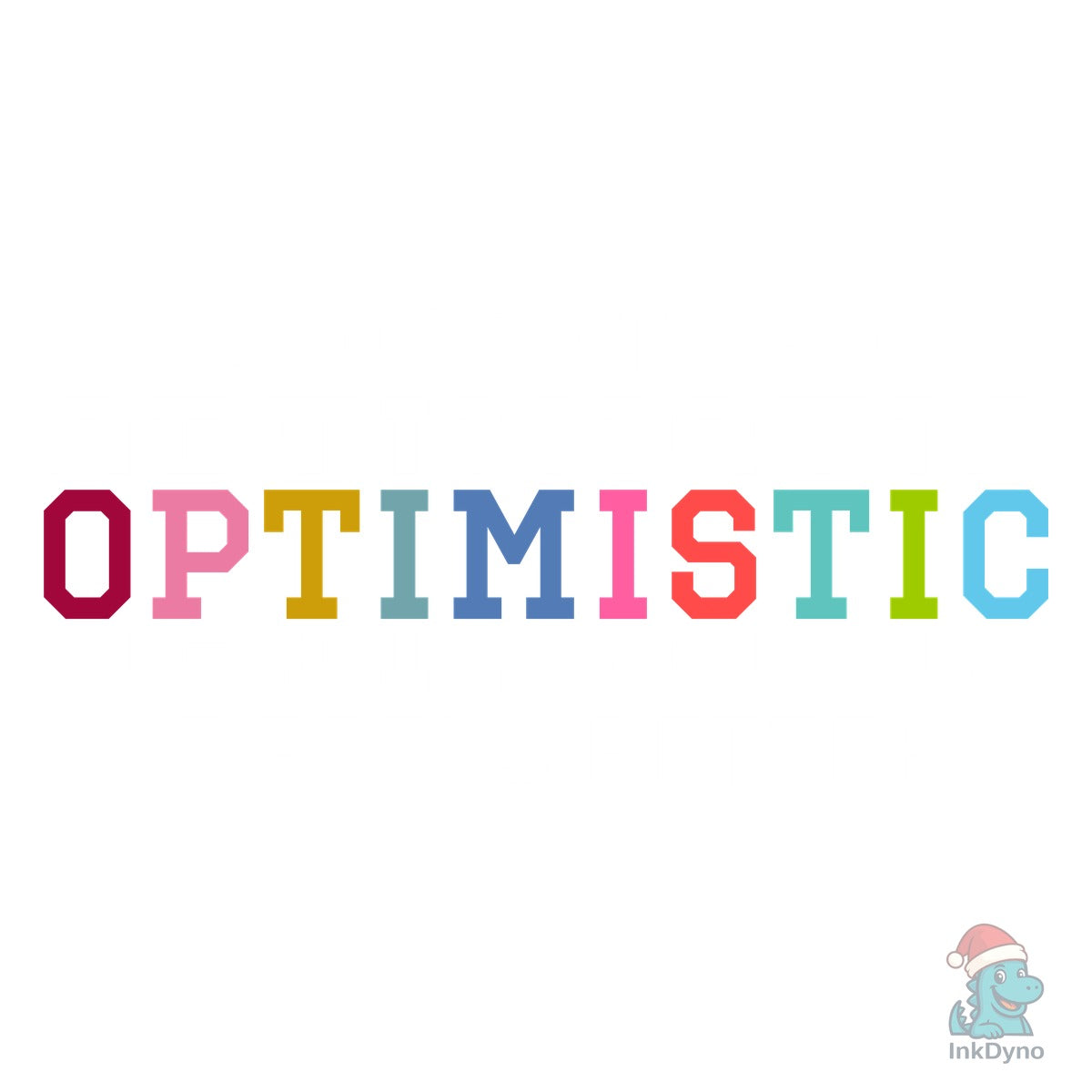 Optimistic Motivational SVS Shirt