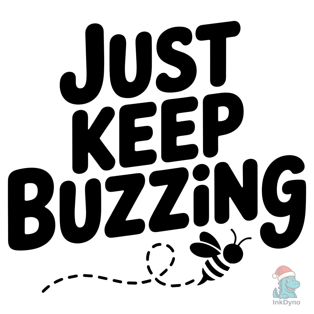 Just Keep Buzzing