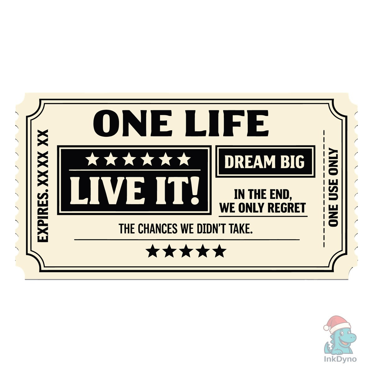 One Life Ticket Inspirational Quote
