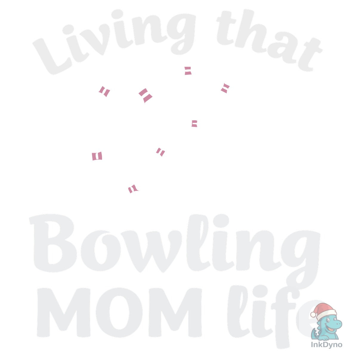 Living That Bowling Mom Life T-Shirt