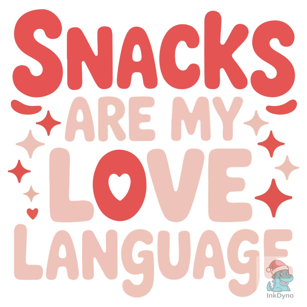 Snacks Are My Love Language Cute Typogra