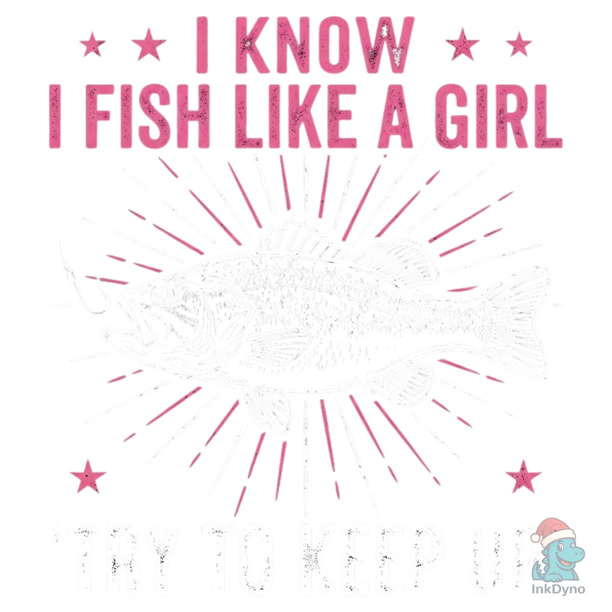 I Fish Like a Girl Sublimation Pink