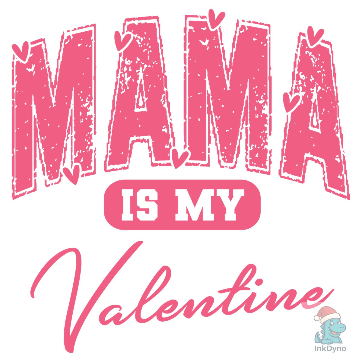 Mama is My Valentine Valentine Mama