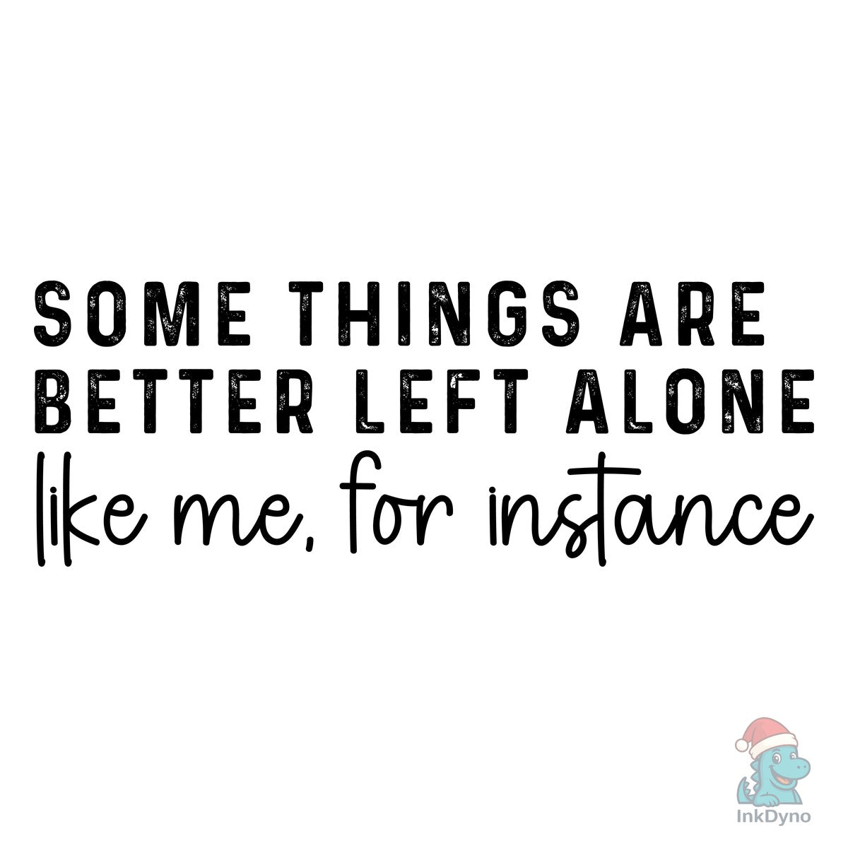 Better Left Alone Quote