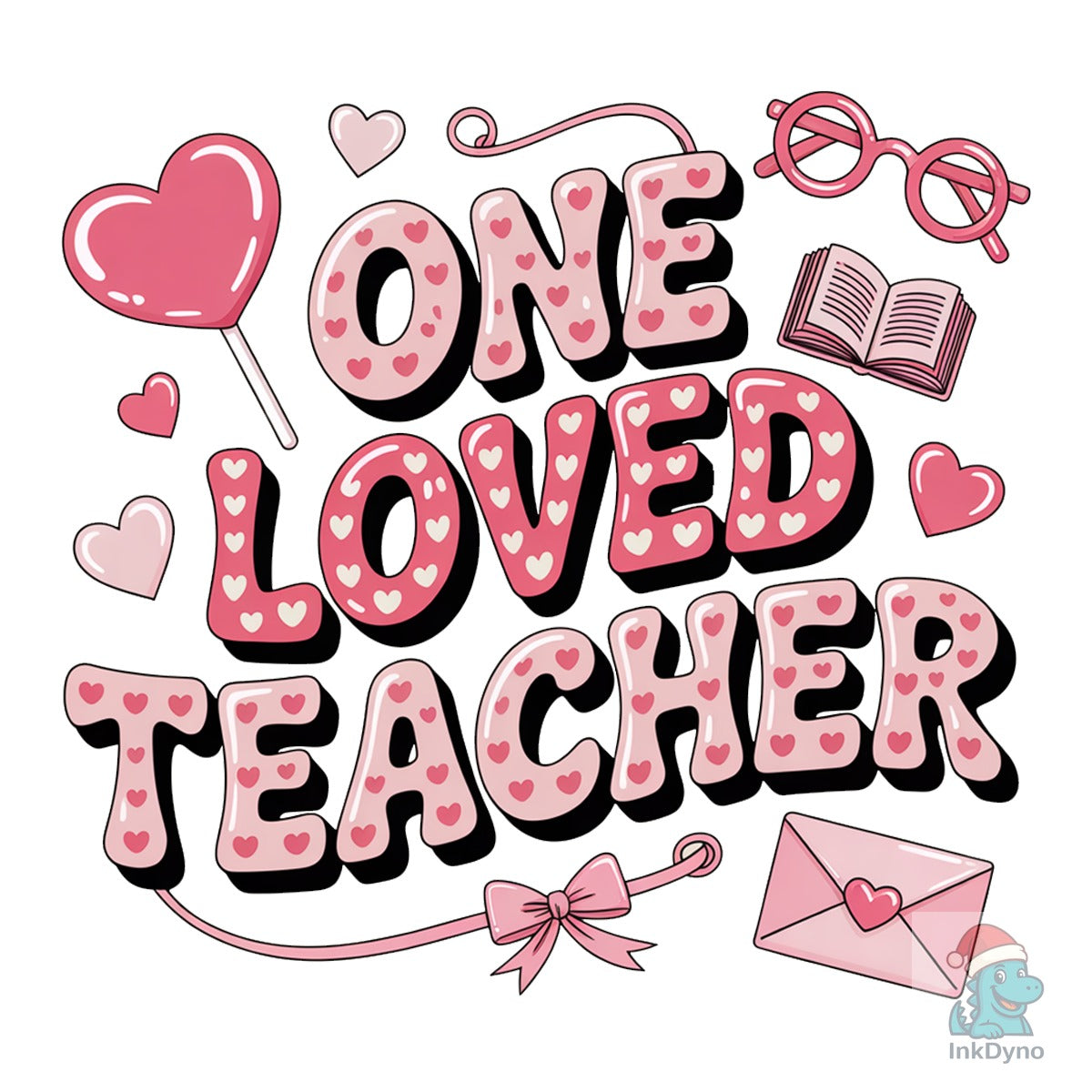 One Loved Teacher Valentine Love