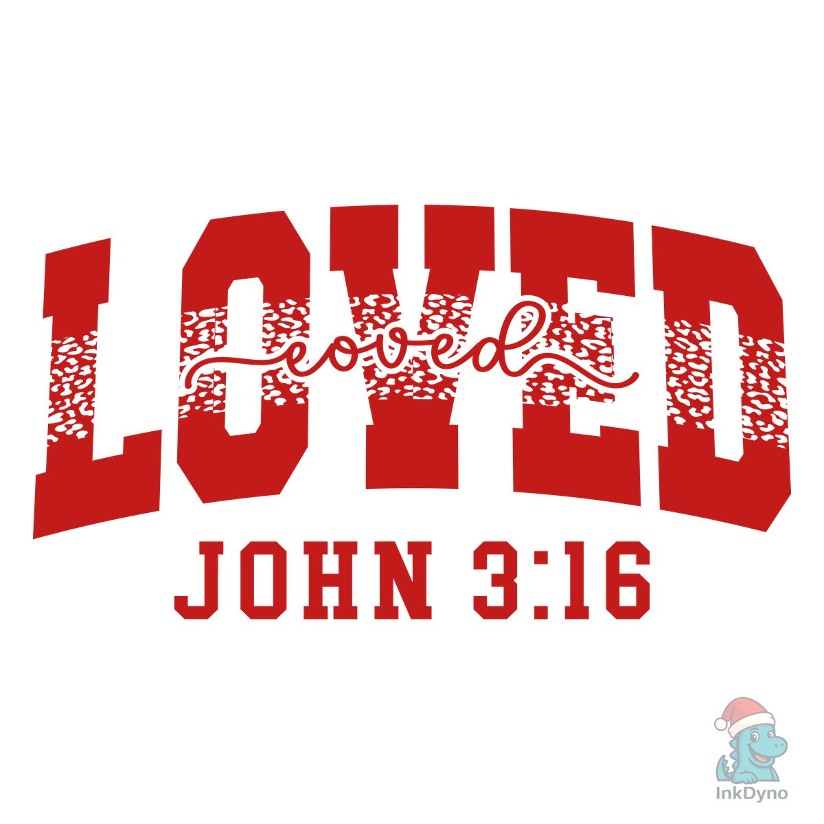 Loved John 3:16 Valentine's Day