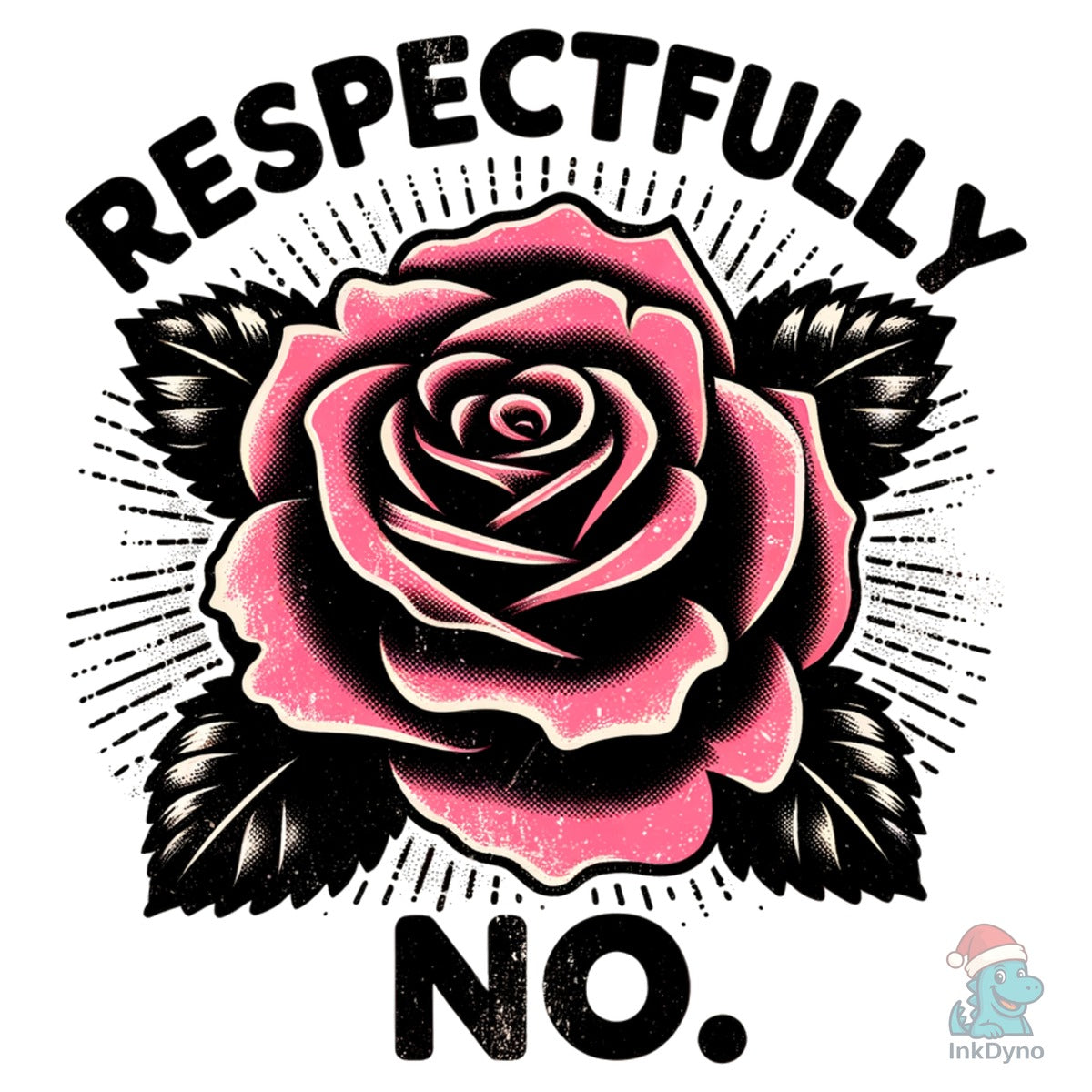 Retro Rose Flower Respectfully No