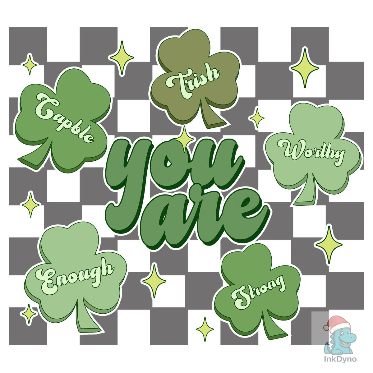 You Are Capable Irish Worthy