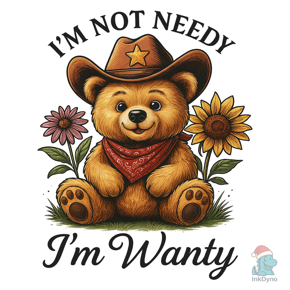 I'm Not Needy I'm Wanty