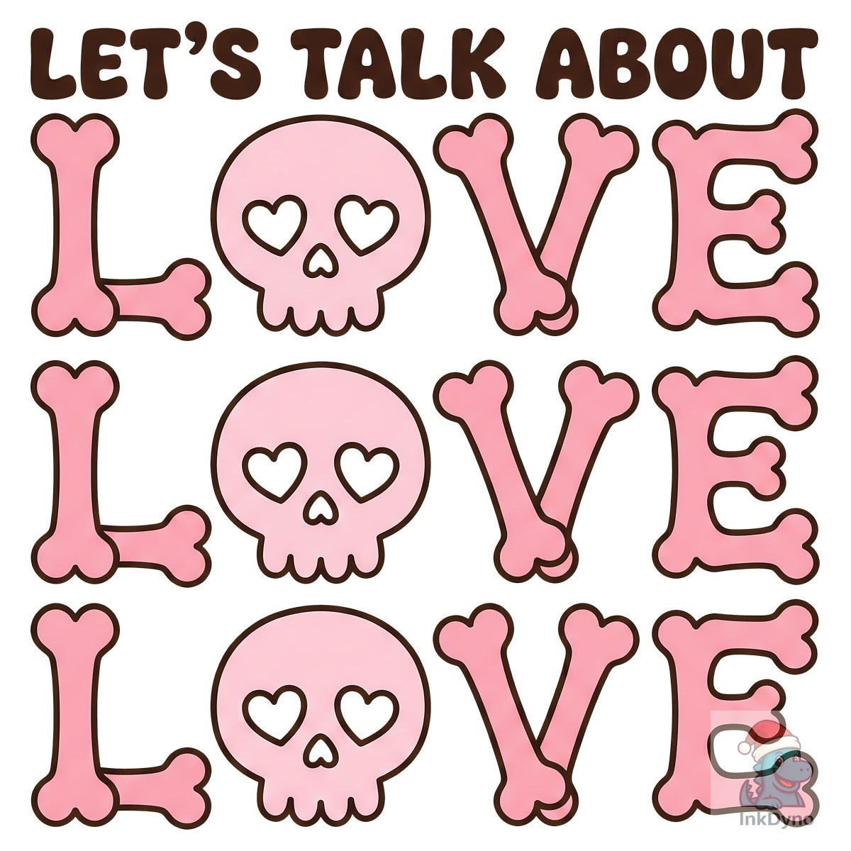 Let's Talk About Love Skull Valentine