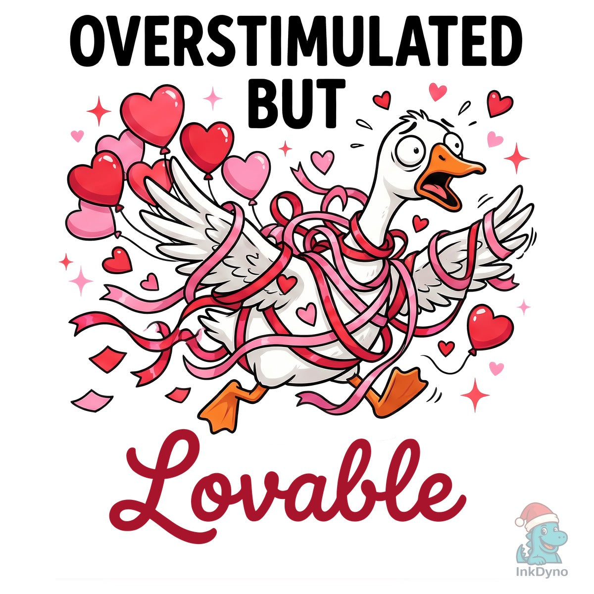 Overstimulated Silly Goose Valentine