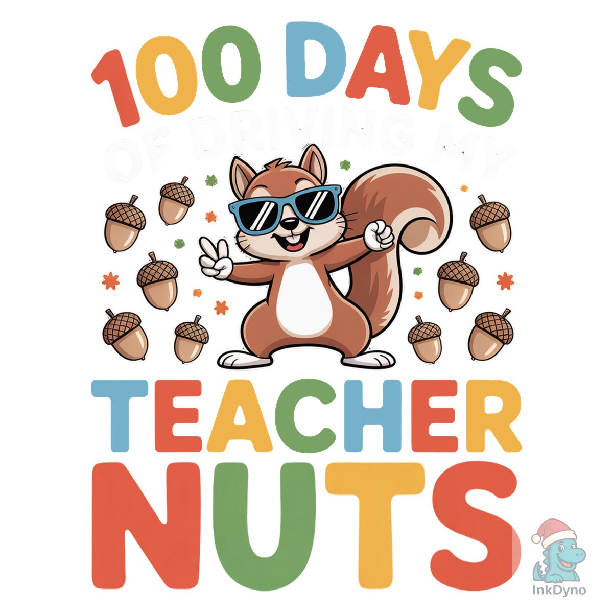 100 Days Driving My Teacher Nuts