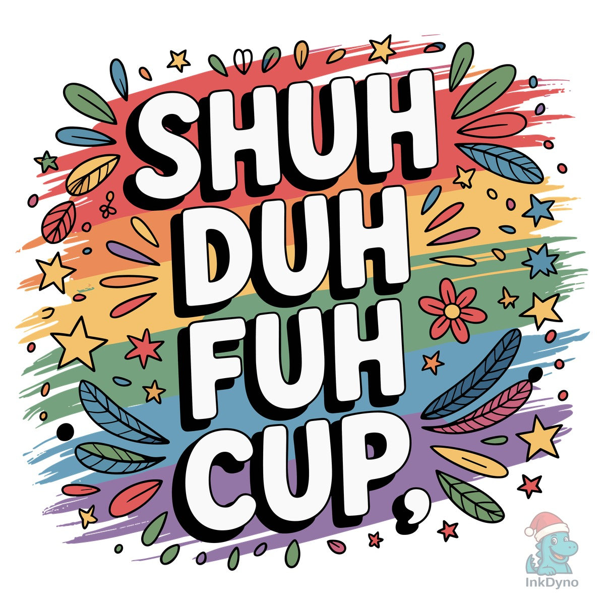 Shuh Duh Fuh Cup Funny