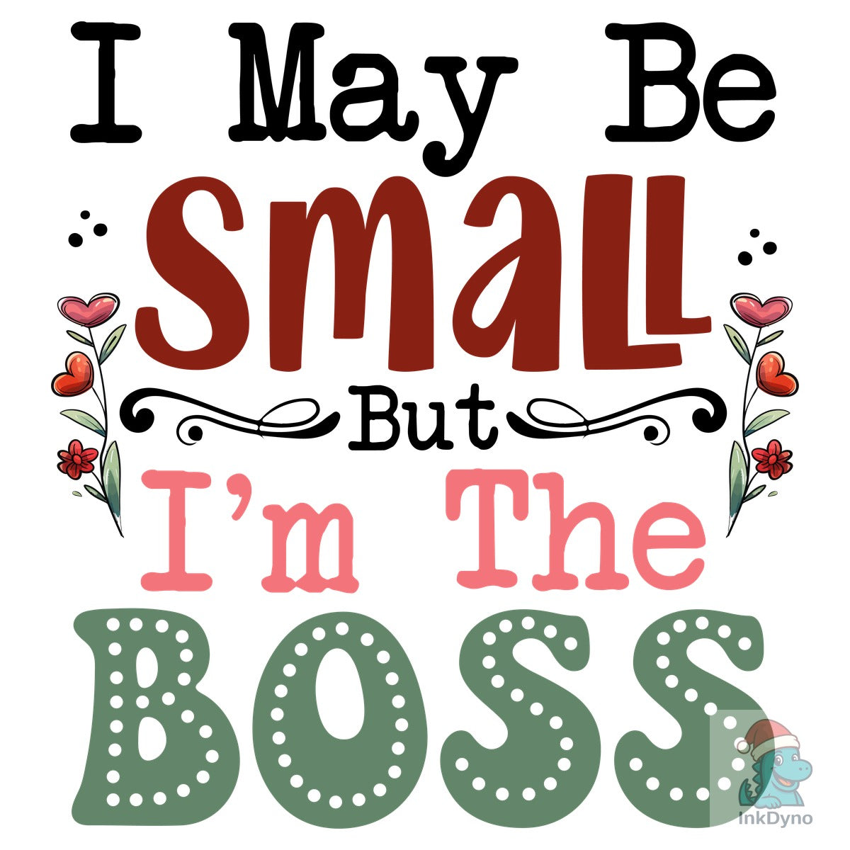 I May Be Small but I'm the Boss