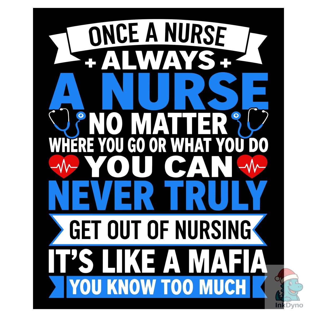 Once a Nurse Always a Nurse T-shirt