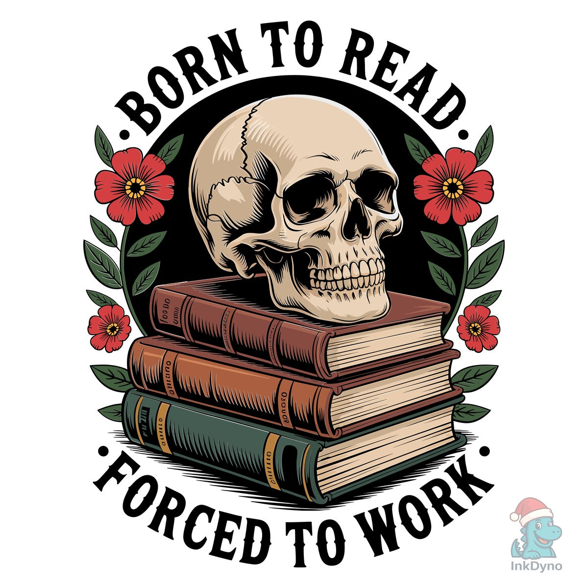 Funny Born to Read Forced to Work