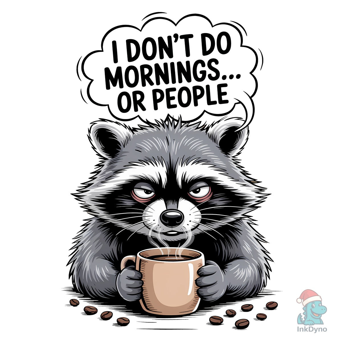 I Don't Do Mornings or People Sarcastic