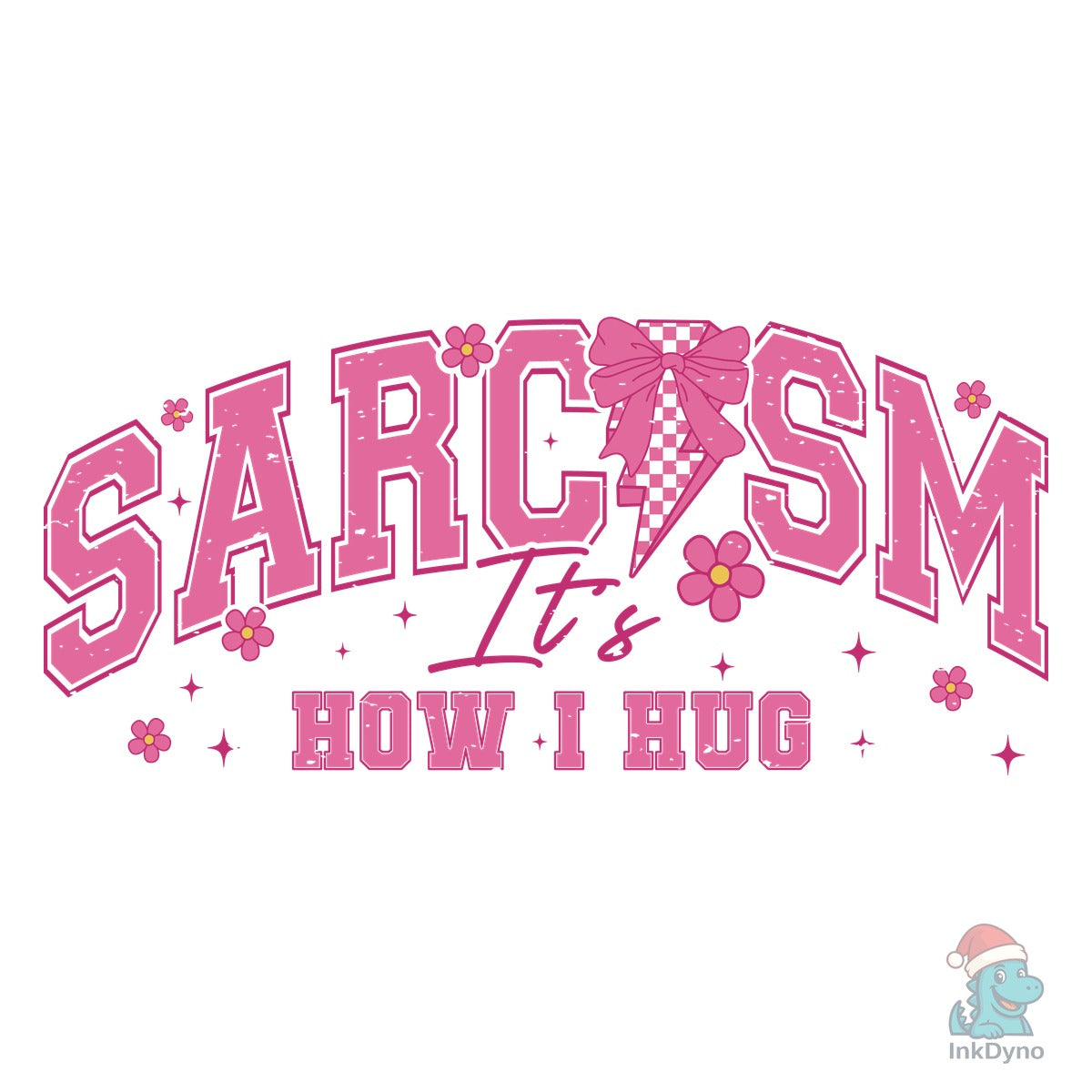 Sarcasm It's How I Hug