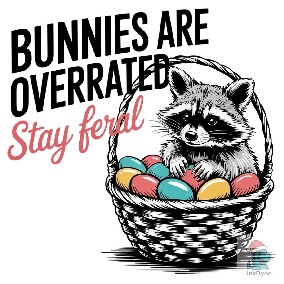 Bunnies Are Overrated Stay Feral